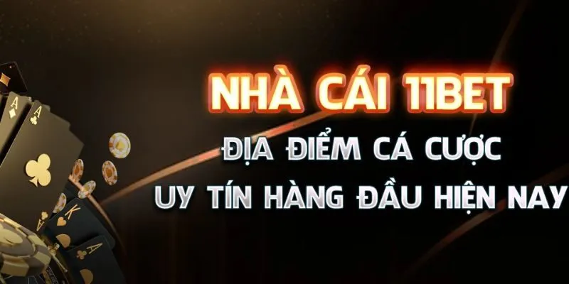 11bet - Cá cược nhanh chóng, nhận quà liền tay Lợi ích khi tham gia chơi tại 11bet