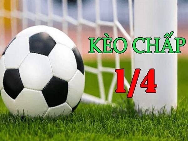 Kèo 1/4 là gì? Ví dụ thực tế và các kỹ năng chơi chắc thắng Giải đáp thắc mắc kèo 1/4 là gì