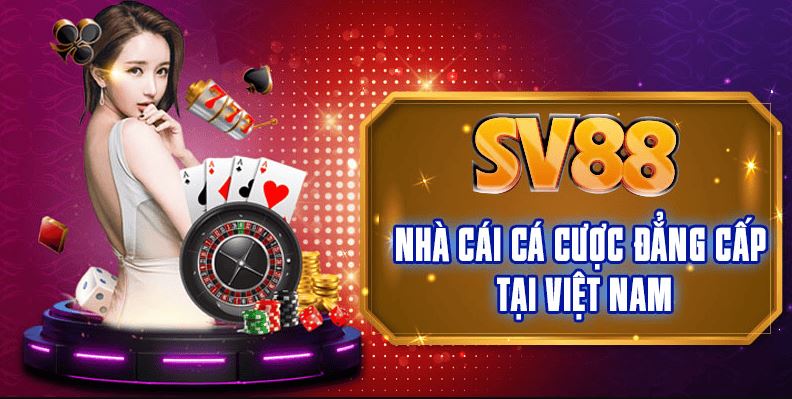 Đôi nét thông tin về nhà cái SV88 bạn nên biết